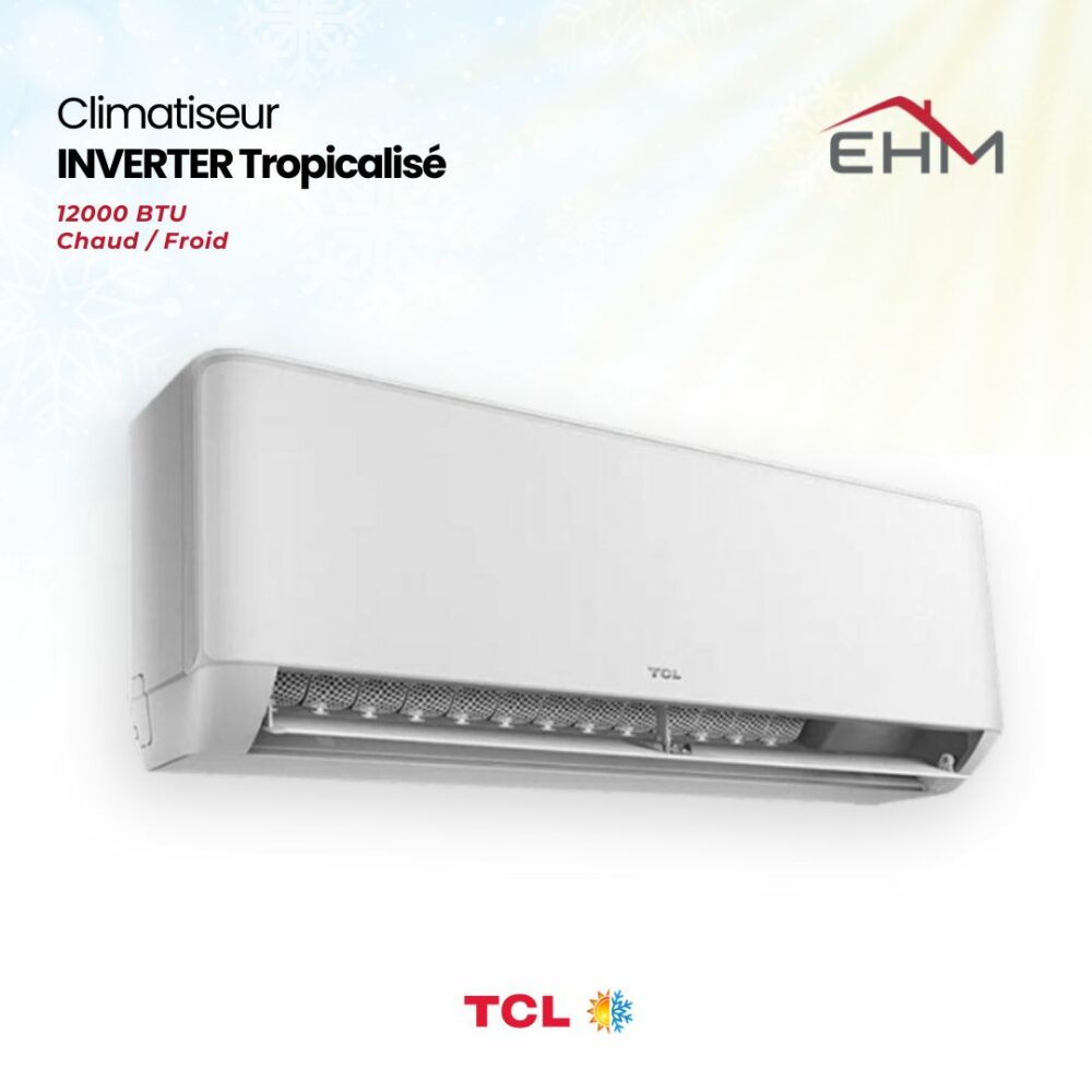 Climatiseur TCL 12000BTU Chaud Froid INVERTER TROPICALISEE T3