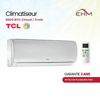 Climatiseur TCL 9000 BTU Chaud / Froid
