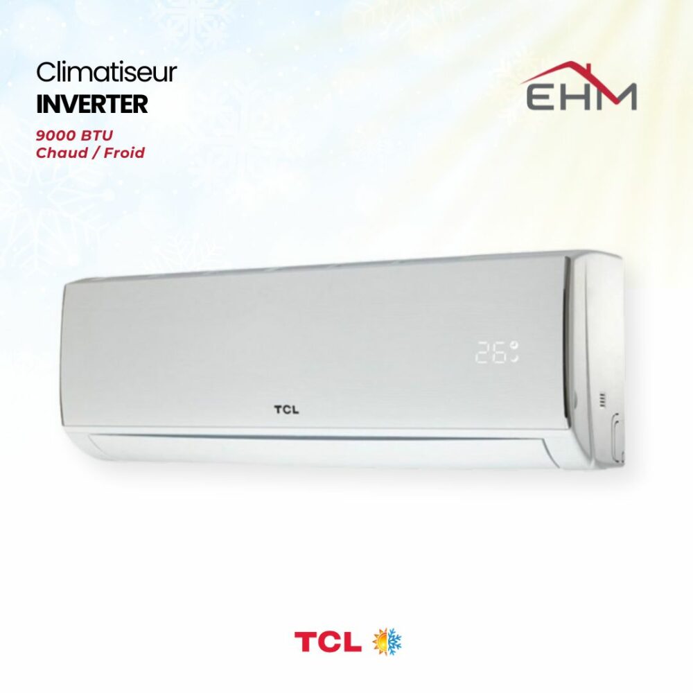 Climatiseur TCL 9000 BTU Chaud Froid INVERTER